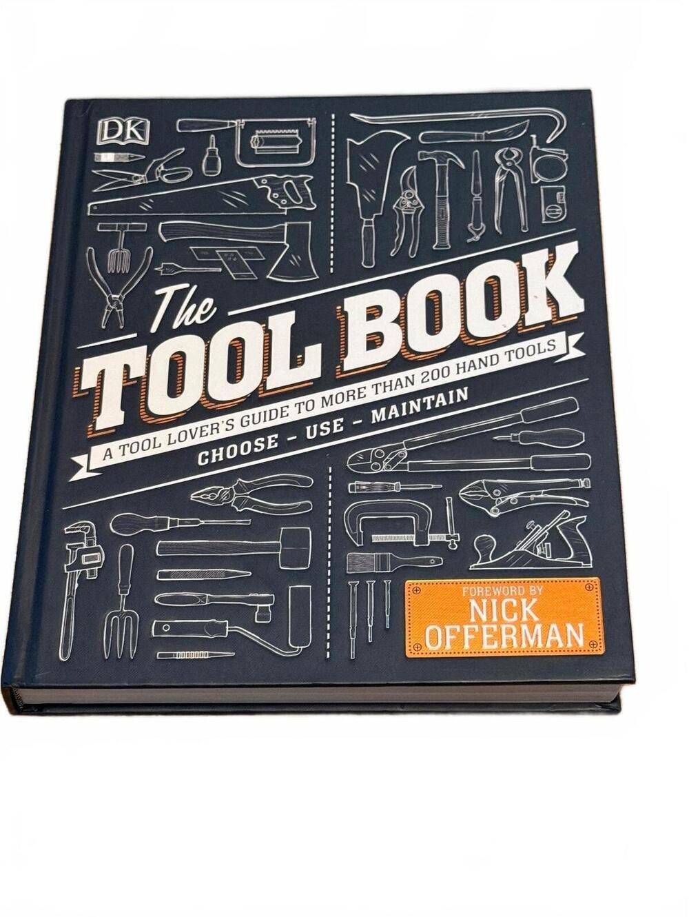 The Tool Book: A Tool Lover's Guide to More Than 200 Hand Tools by DK